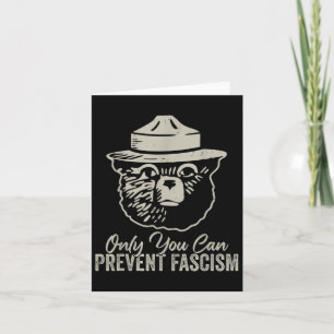 Carte Seulement vous pouvez empêcher le fascisme ours ré