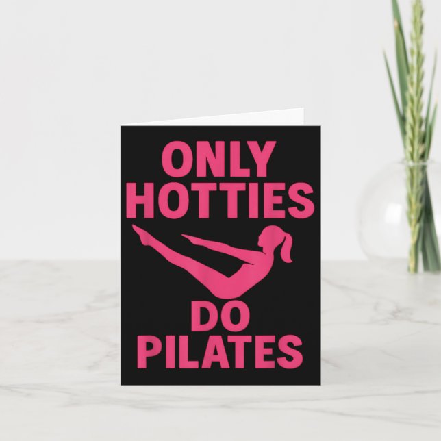 Carte Seuls Les Hotties Font Pilates Drôle Fitness Exerc (Devant)