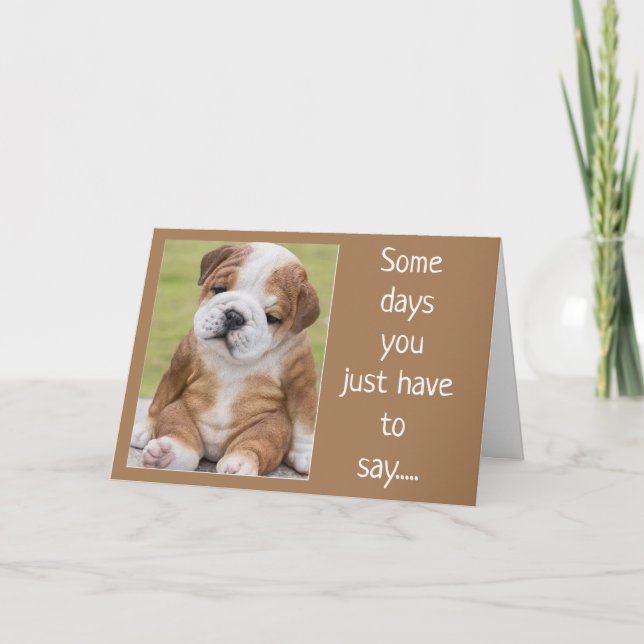 CARTE SHAR PEI IS A COMEDIAN FOR YOUR BIRTHDAY (Devant)