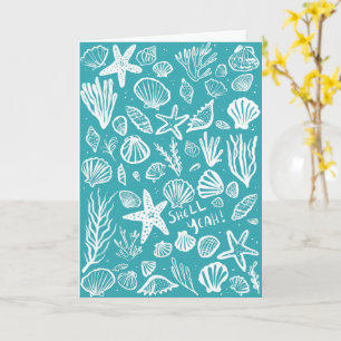Carte SHELL YEAH Seashell Beach Anniversaire Félicitatio