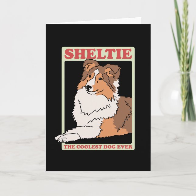 Carte Sheltie Coolest Dog | Shetland Sheepdog (Devant)