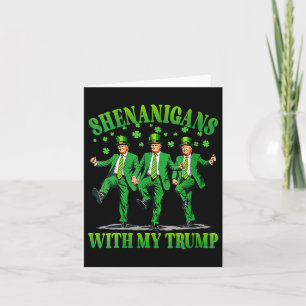 Carte Shenanigans avec ma danse Trump St Patrick's Day F