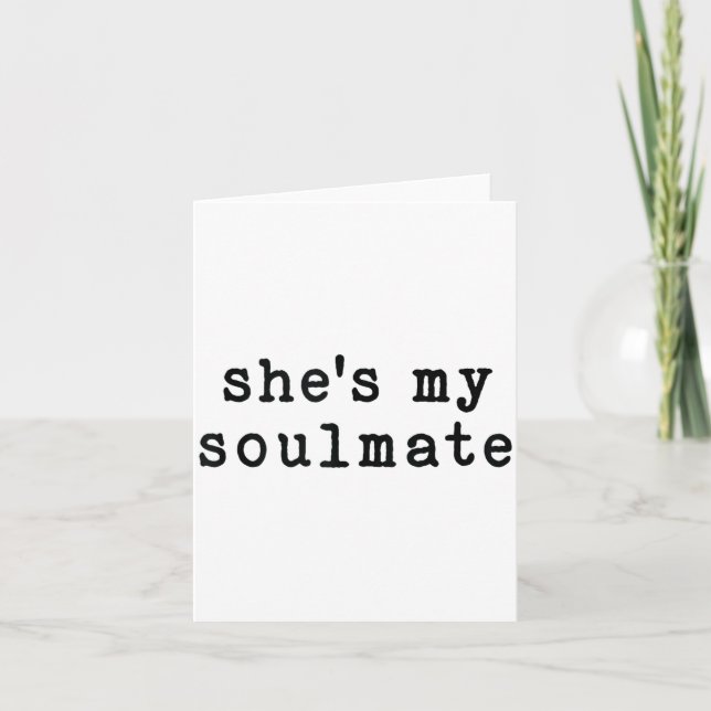 Carte She's My Soulmate I Don't Know Him Funny Matching  (Devant)