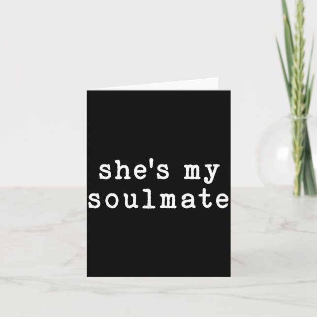 Carte She's My Soulmate I Don't Know Him Funny Matching  (Devant)