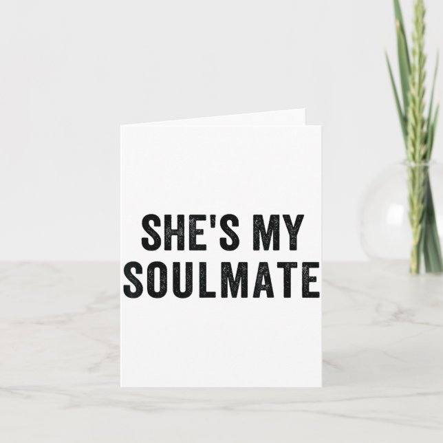 Carte She's My Soulmate I Don't Know Him Funny Matching  (Devant)