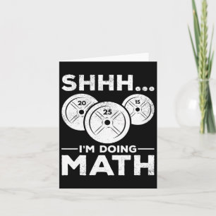 Carte Shhh I'm Doing Math Bodybuilding Gym Fitness Train