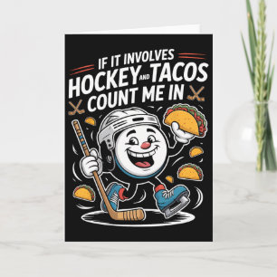 Carte Si cela implique du hockey et des tacos, comptez-m