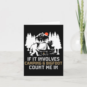 Carte Si Cela Implique Le Camping Et Bigfoot Comptez-Moi