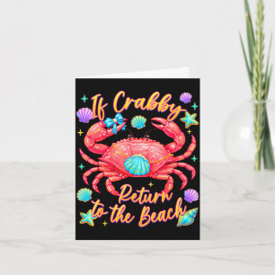 Carte Si crabby retourne à la plage crabe drôle été