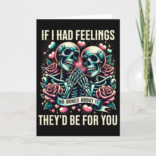 Carte Si j'avais des sentiments Mignon drôle squelette d (Devant)