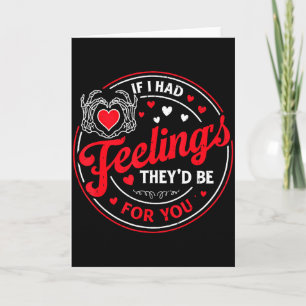 Carte Si j'avais des sentiments Saint-Valentin drôle de 