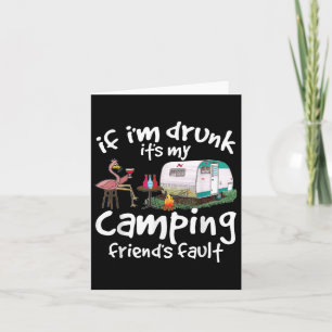 Carte Si Je M'Enfuis Ses Mes Amis De Camping Fault Funny