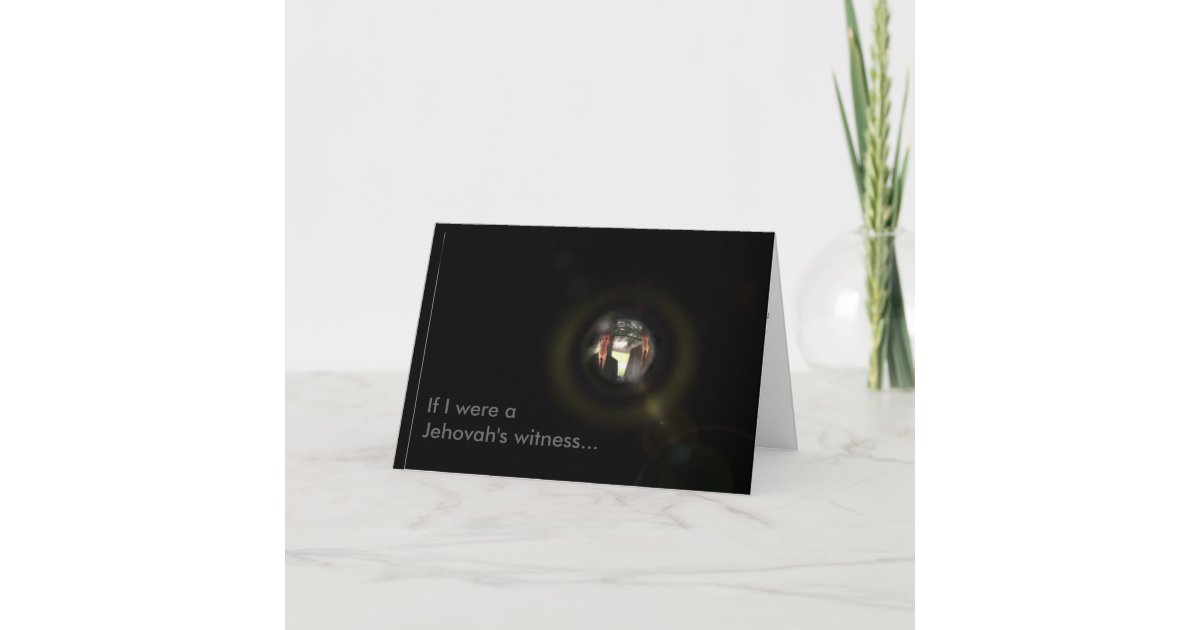 Carte Si J Etais Le Temoin De Jehovah Anniversaire Zazzle Fr Carte Si J Etais Le Temoin De Jehovah Anniversaire Zazzle Fr