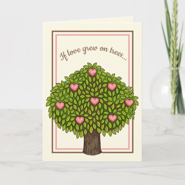 Carte "Si l'amour poussait sur les arbres" Anniversaire  (Devant)