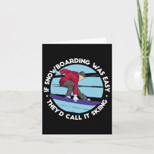 Carte Si le snowboard était facile, ils l'appelleraient