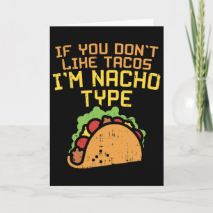 Carte Si vous n'aimez pas les tacos, je suis une chemise