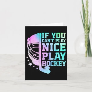 Carte Si vous ne pouvez pas jouer gentiment au hockey dr