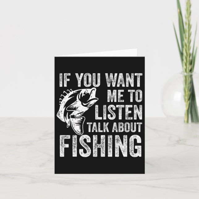 Carte Si Vous Voulez Que J'Écoute Parler De Pêche Drôle (Devant)