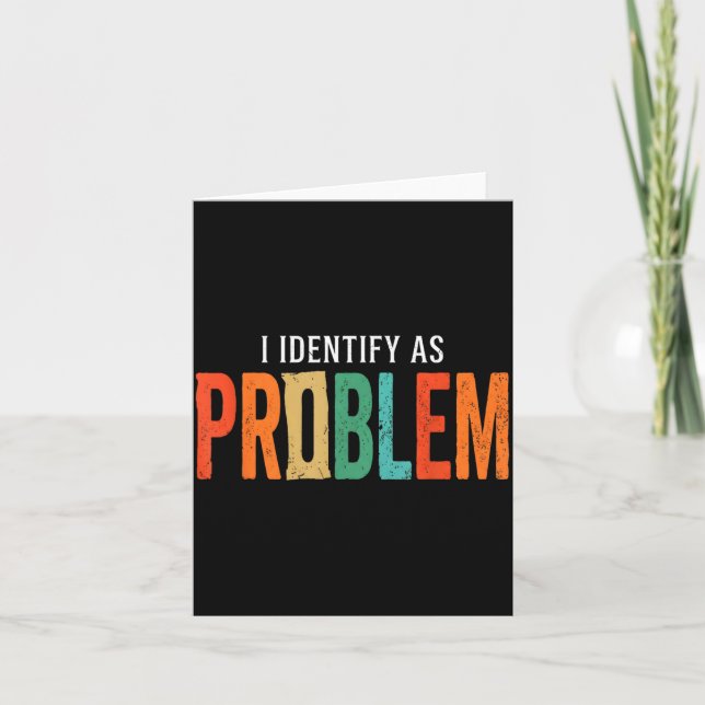 Carte S'identifier comme un problème humour drôle blague (Devant)
