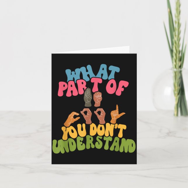 Carte Sign Language - What Part Of Asl Don't You Underst (Devant)
