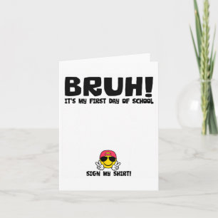 Carte Signature de l'élève Bruh C'est mon premier jour d