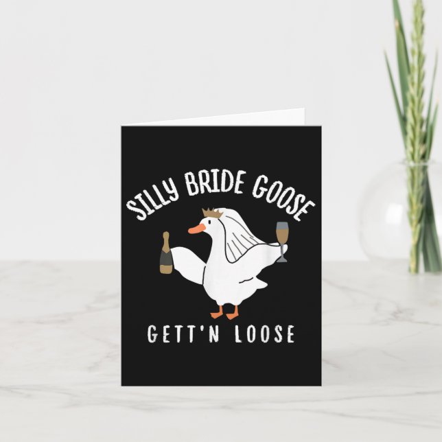 Carte Silencieux Goose Gettin Loose Bride Squad Bachelor (Devant)