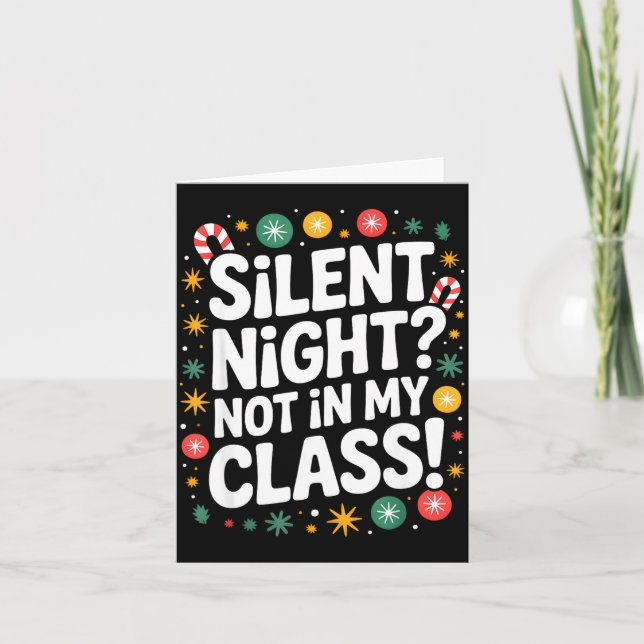 Carte Silent Night Not In My Cl Funny Teacher Quote Xmas (Devant)