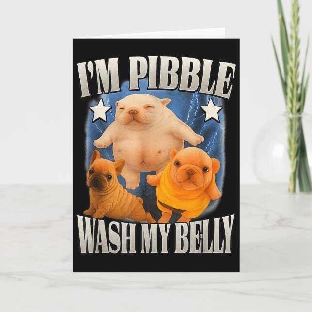 Carte Silly Meme Pibble Meme Wash My Belly Clean My Bell (Devant)