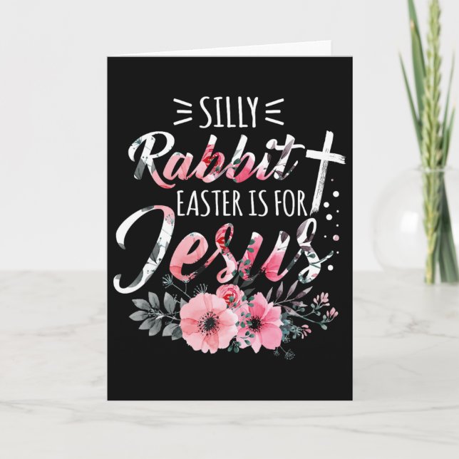 Carte Silly Rabbit Pâques est pour Jésus-Christ Religio (Devant)
