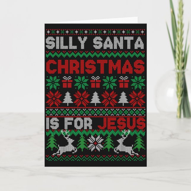 Carte Silly Santa Christmas Is For Jesus Christian Chris (Devant)