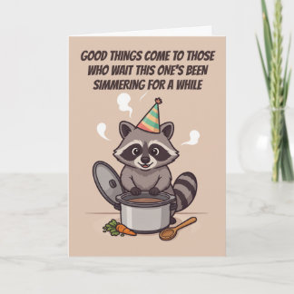 Carte Simmering For A While Funny Birthday