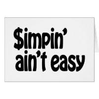 Carte Simpin' Ain't Easy