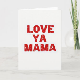 Carte Simple Love Ya Mama en détresse