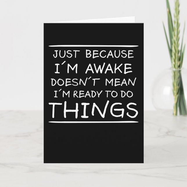 Carte Simplement Parce Que Je Suis Réveillé Citation Drô (Devant)