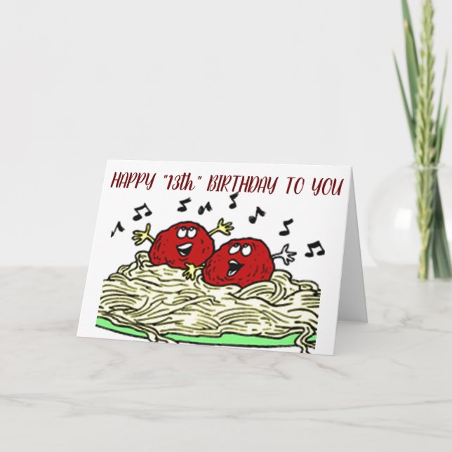 Carte "SINGING MEATBALL" JUSTE POUR "YOUR" *13ème* ANNIV (Devant)