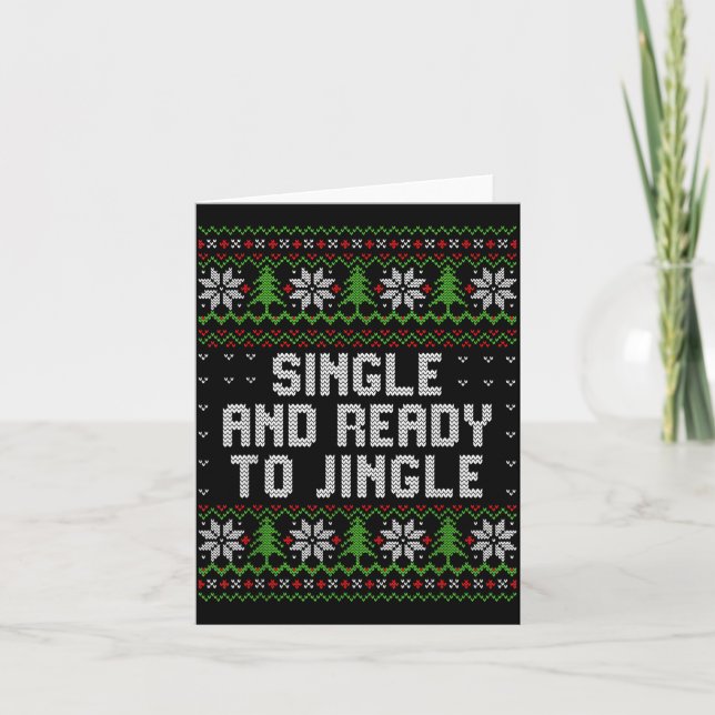 Carte Single And Ready To Jingle Ugly Christmas Sweater  (Devant)