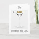 CARTE **SIS** CHEURS SUR VOTRE STYLE MARTINI D'ANNIVERSA<br><div class="desc">CHERS À "MY SIS" SUR VOTRE ANNIVERSAIRE=STYLE MARTINI! MERCI D'ARRÊTER PAR 1 DE MES 8 MAGASINS ET DE SE SOUVENIR QUE VOUS POUVEZ CHANGER LE VERS À LA FOIS À L'INTÉRIEUR ET À L'EXTÉRIEUR DE MES CARTES !!!</div>