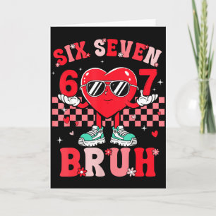Carte Six Seven 67 Mème Cool Saint-Valentin Pour Adolesc