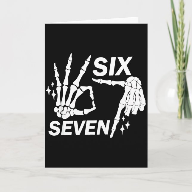Carte Six Seven 6 7 Mème Drôle de Squelette Mains Signe  (Devant)