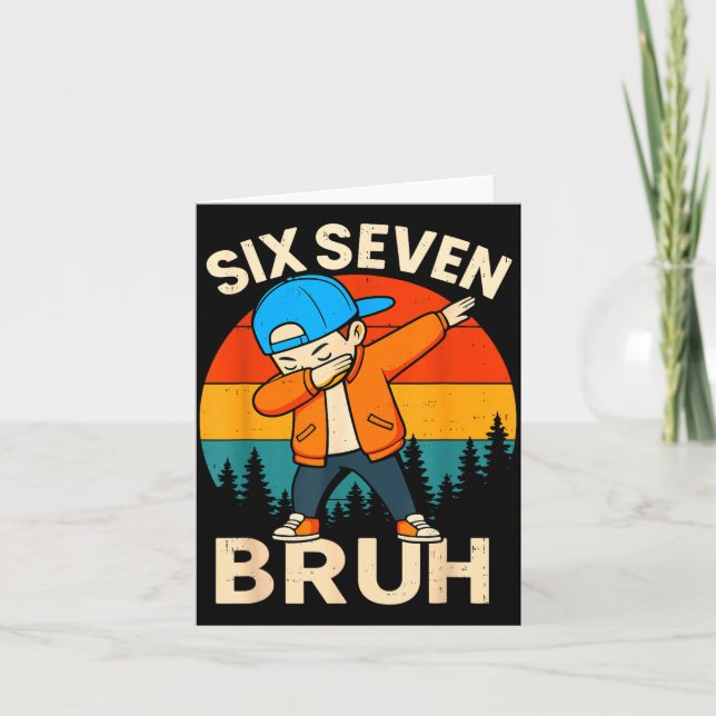 Carte Six Seven Bruh 6 7 Numéro 67 Mème Dab Dabbing Garç (Devant)
