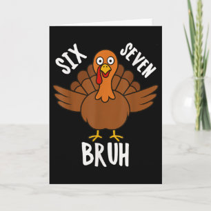 Carte Six Seven Bruh Action de grâce Dinde 6 7 Meme Nomb