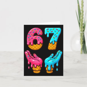Carte Six Seven Ice Cream Drip Meme 67 Drôle Gen Alpha S