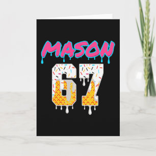 Carte Six Seven Ice Cream Drip Sport 67 Fun Mason Meme P