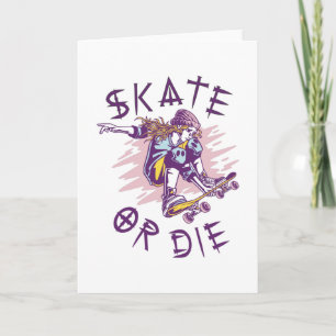 Carte Skate ou die Skateboarder Girl