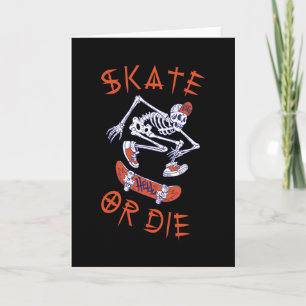 Carte Skate ou die Skeleton Skateboarder