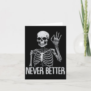 Carte Skeleton Jamais Mieux Halloween Skull Outfit Sarca