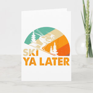 Carte Ski You Later Vacances d'hiver Ski Ski Conducteur 