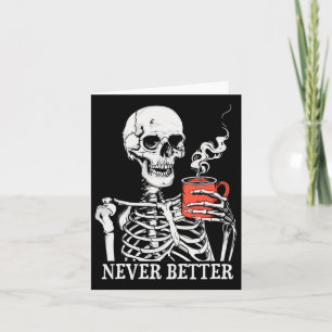 Carte Skull Jamais Mieux Squelette Boire Café Hallow