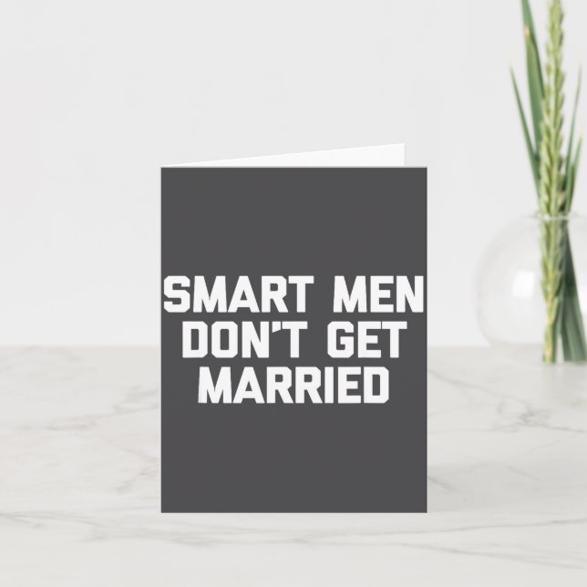 Carte Smart Men Don't Get Married Shirt Funny Cool Shirt (Devant)