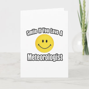 Carte Smile If You Love a Meteorologist